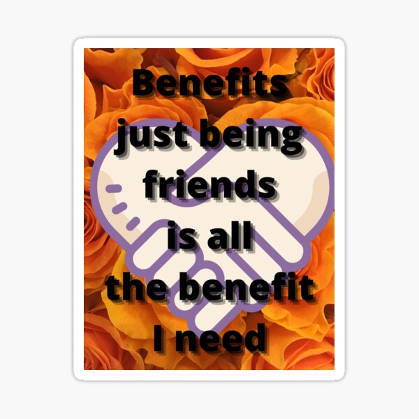 "friends benefit" Sticker for Sale by Highhocreations Redbubble