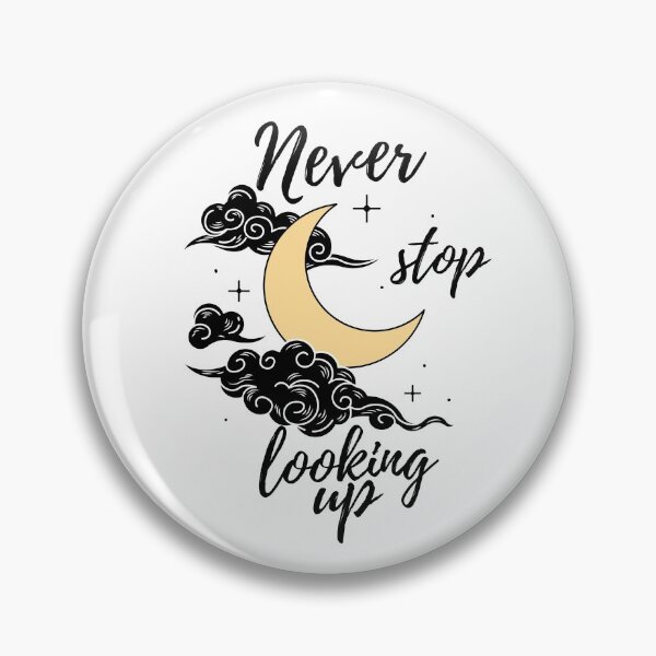 Item preview, Never Stop Looking Up designed and sold by Dollfacedesign.