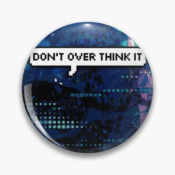 Item preview, Don't Over Think It, Abstract and Text designed and sold by 10pmCreations.