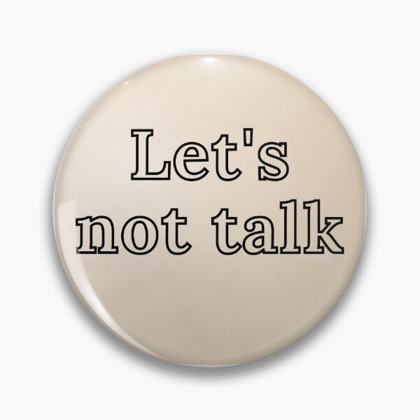 Item preview, We don't talk here  designed and sold by Introvertguild.