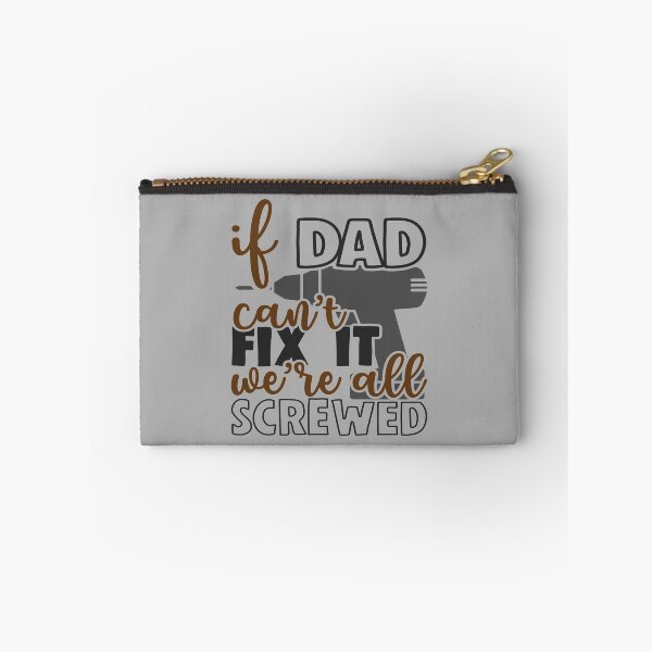 Item preview, If Dad Can't Fix It We're All Screwed designed and sold by Qudkin.