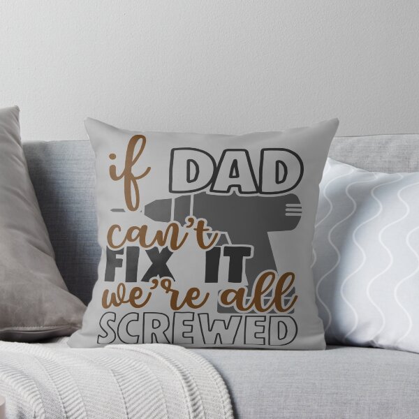 Item preview, If Dad Can't Fix It We're All Screwed designed and sold by Qudkin.