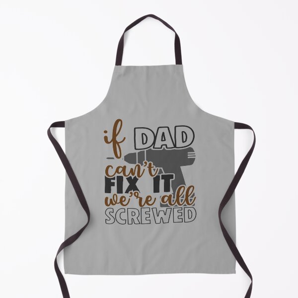 Item preview, If Dad Can't Fix It We're All Screwed designed and sold by Qudkin.