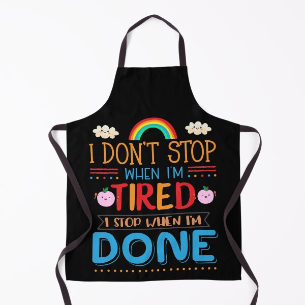 Item preview, I Don't Stop When I'm Tired I Stop When I'm Done designed and sold by Phorase.