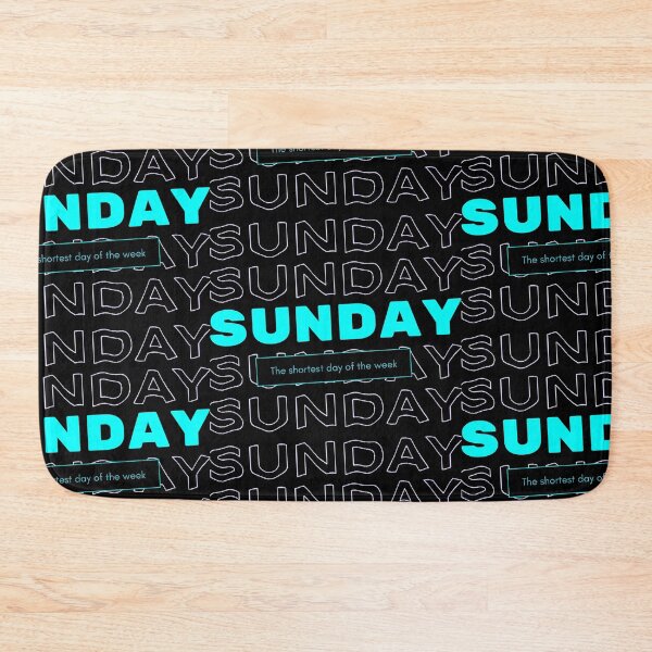 Item preview, Sunday is the shortest day of the week designed and sold by Bamb00s.