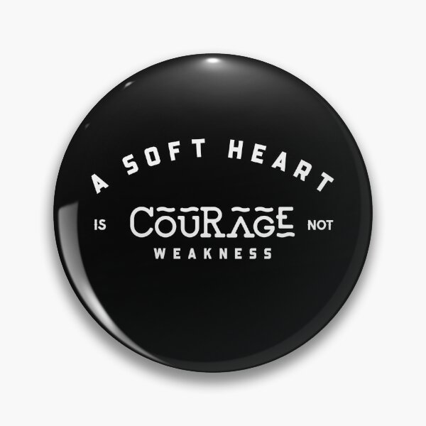 Item preview, A Soft Heart Is Courage Not Weakness designed and sold by YOYOCollection.