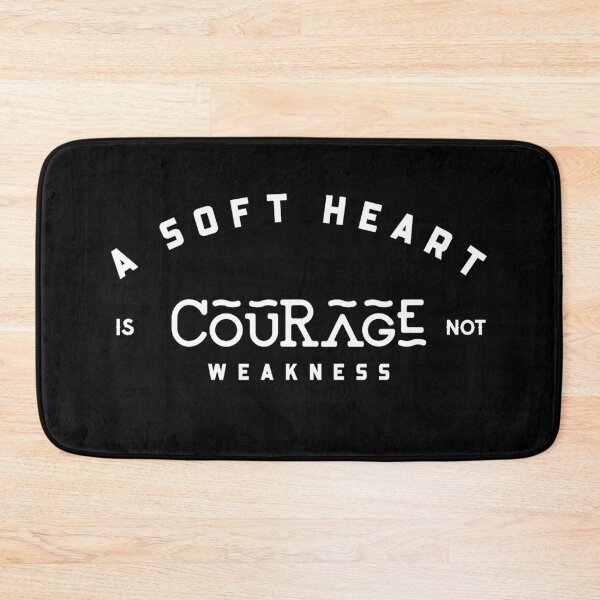 Item preview, A Soft Heart Is Courage Not Weakness designed and sold by YOYOCollection.