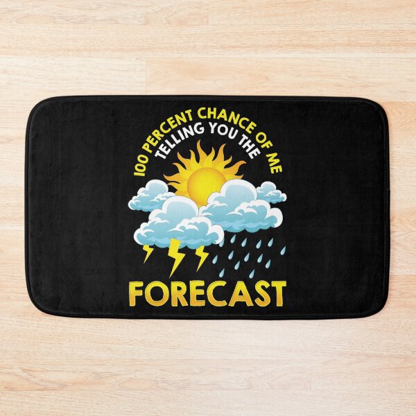 Item preview, 100% Chance Of Me Telling You The Forecast Pun designed and sold by perfectpresents.