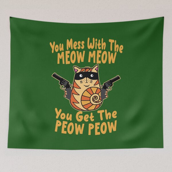 Item preview, You Mess With The Meow Meow You Get This Peow Peow designed and sold by samah82.