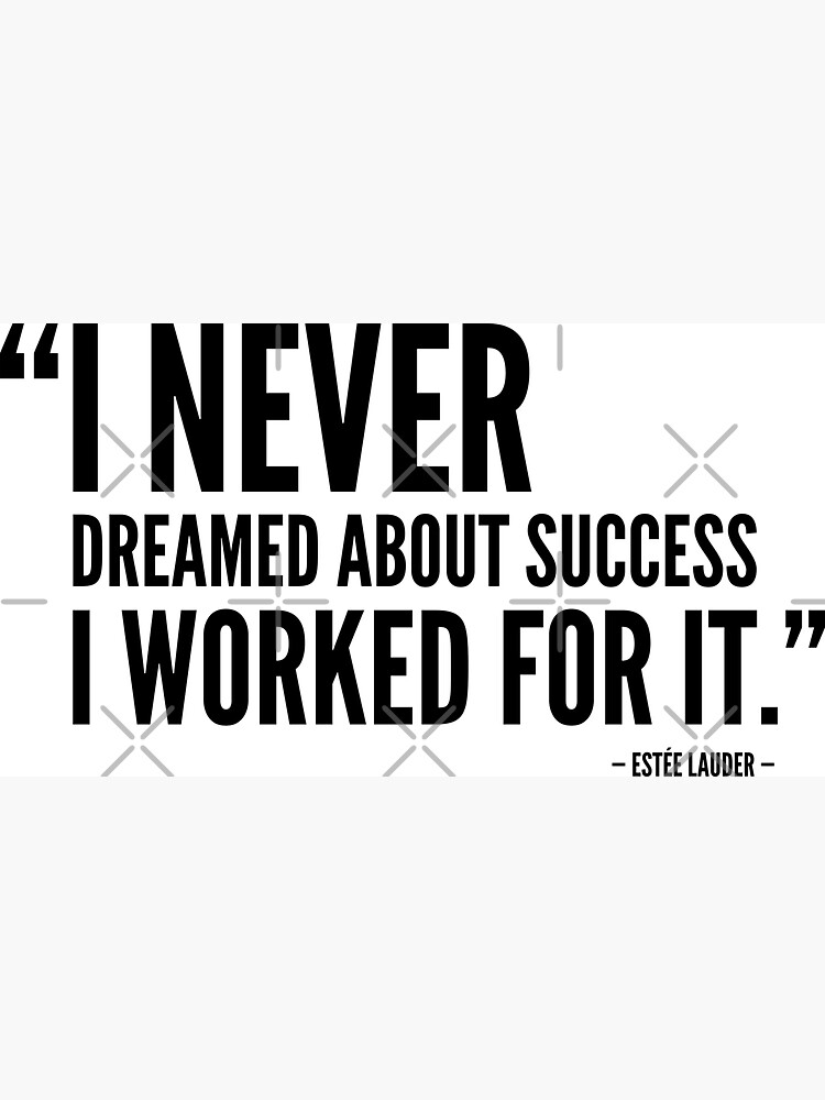 Estee Lauder: I Never Dreamed About Success, I Just Worked For It