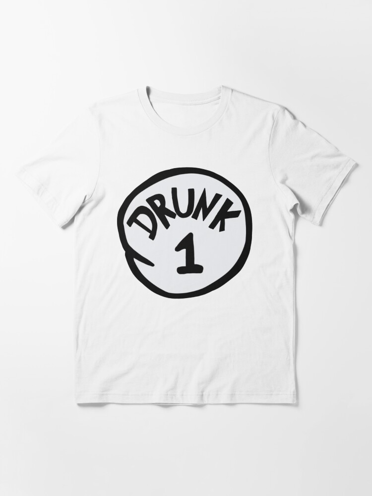 Drunk 1 t shirt sale