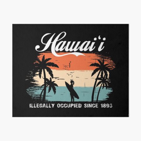 Occupied Hawai'i Art Board Print