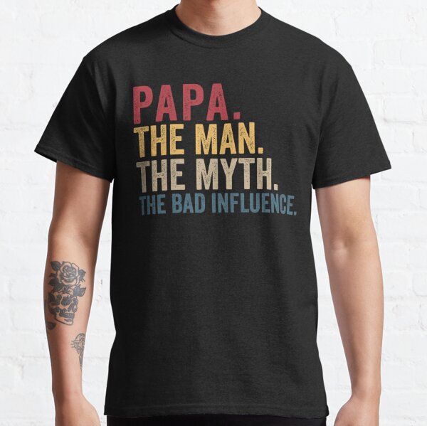 G-Pa The Myth The Bad Influence Funny Fathers Day Shirt