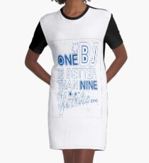 BJ is better than a Yank Graphic T-Shirt Dress