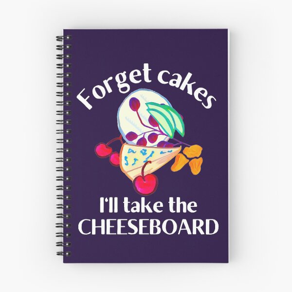 Item preview, Forget Cakes I'll Take the Cheeseboard designed and sold by DesignsofNote.