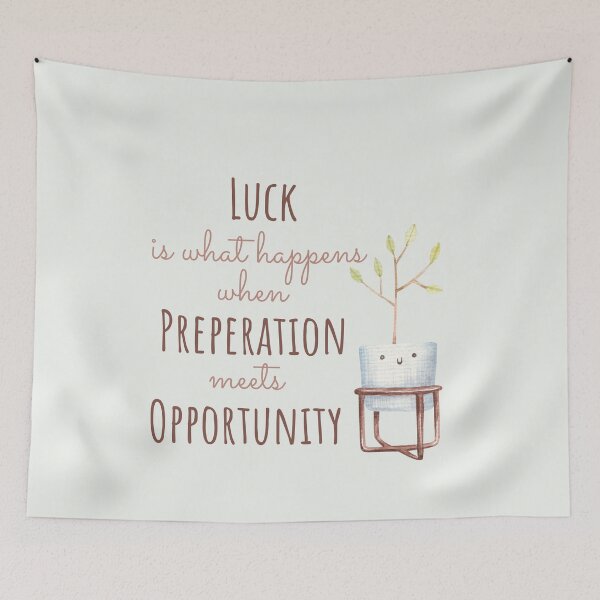 Item preview, Luck is what happens when preperation meets opportunity  designed and sold by Nyanko-Sempai.