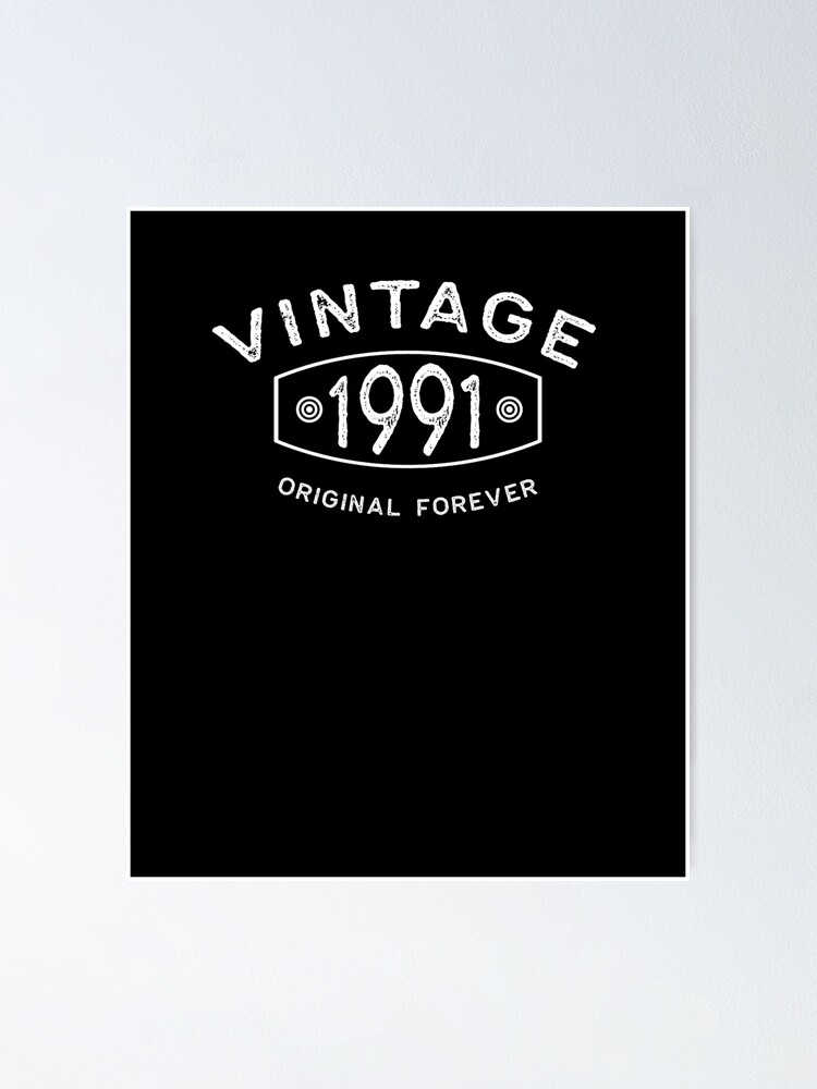 “Kopie von Born 1991 - Birthday Vintage 1991” Poster by Dubbra | Redbubble