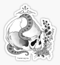 I Never Say No Sticker