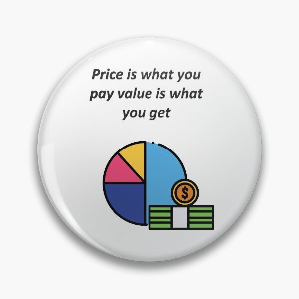 Item preview, Price is what you pay value is what you get designed and sold by Shrewd Mood.