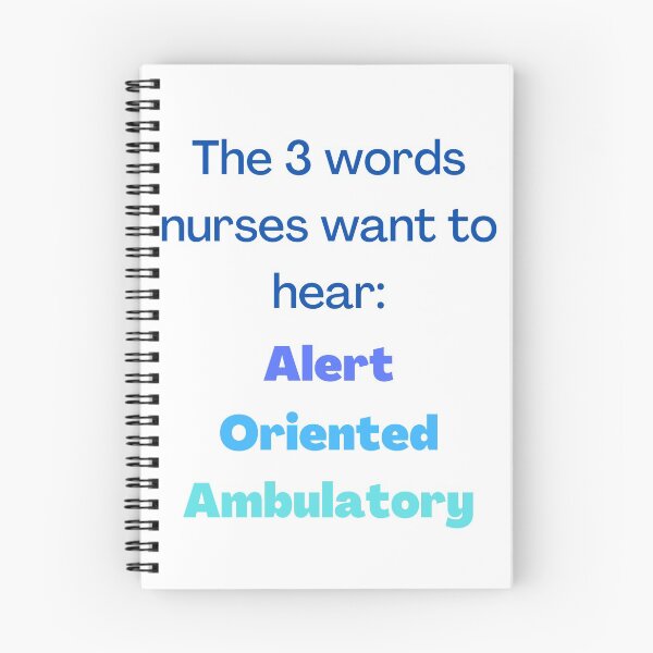 Item preview, The 3 words nurses want to hear: Alert, oriented, ambulatory designed and sold by MaltesShop.