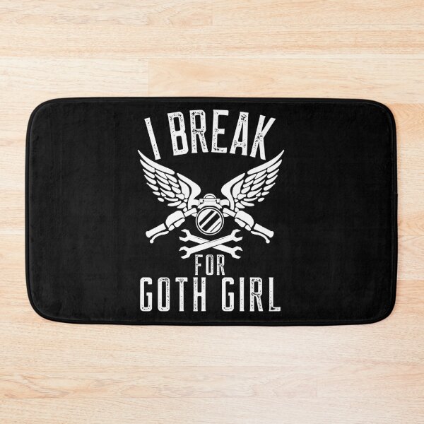 Item preview, I Break For Goth Girl designed and sold by MyFreakyWorld.