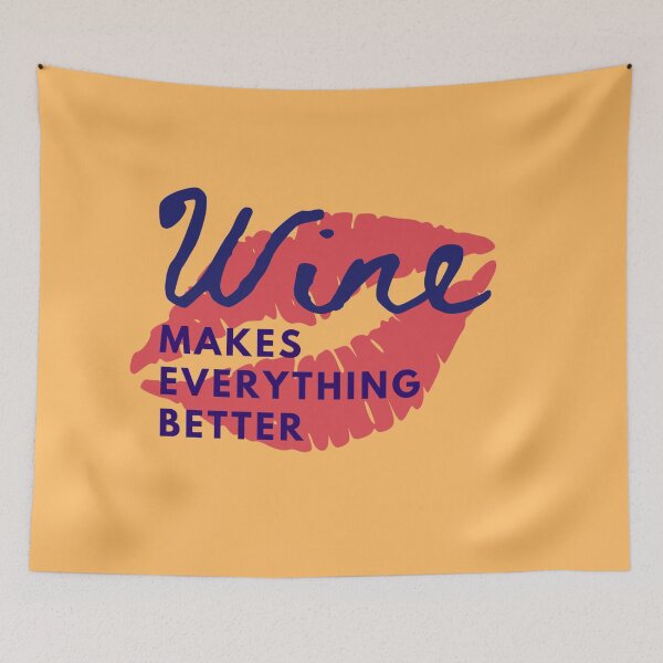 Item preview, Wine makes everything better in love and life designed and sold by Manoroma.