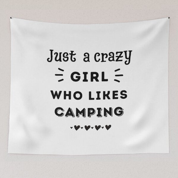 Item preview, Just a crazy girl who likes camping designed and sold by TheGreenGoat.