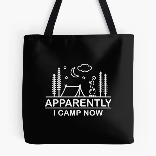 Item preview, Funny Camper Apparently I Camp Now First Time Camping designed and sold by Theobsessed01.