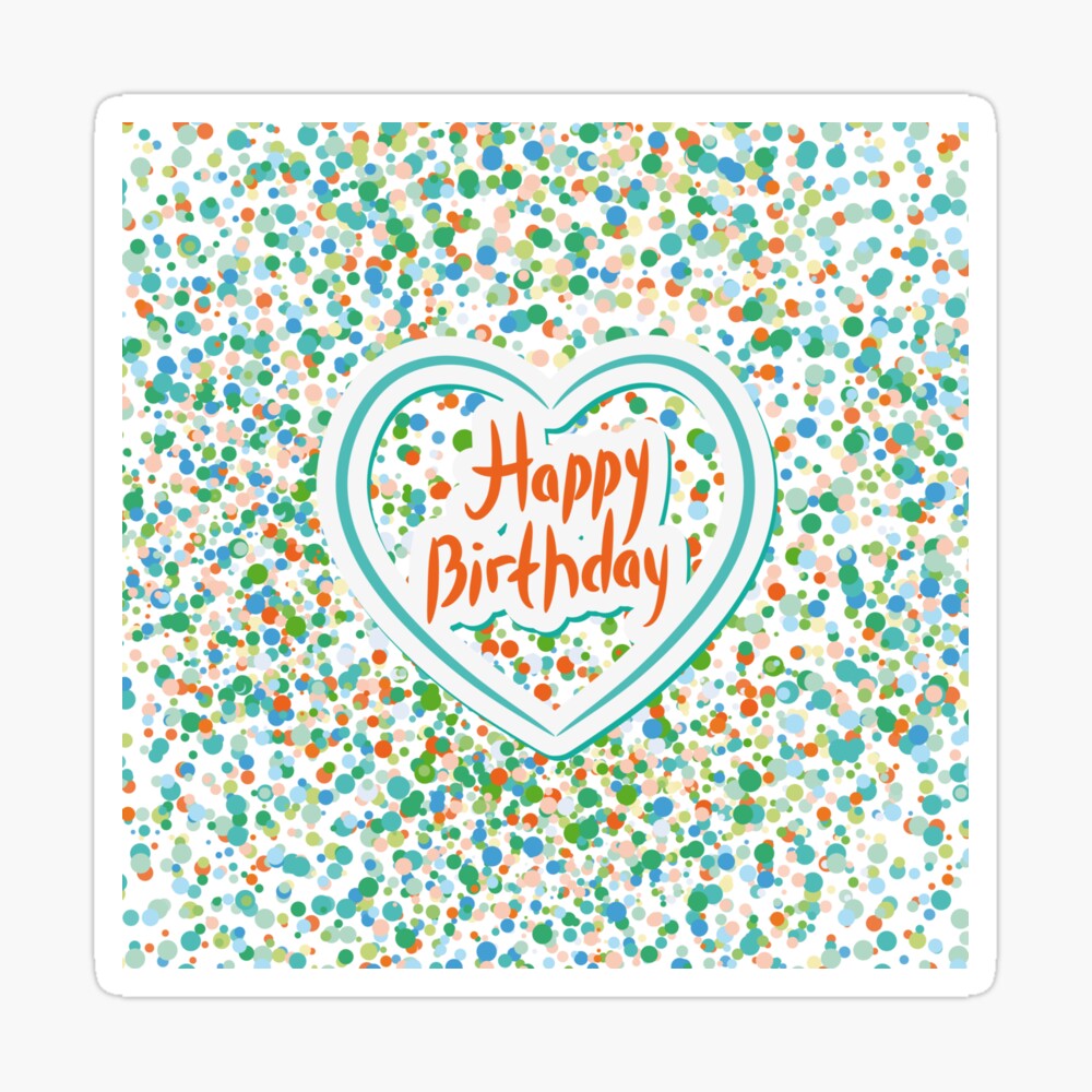 Happy birthday Card Heart and confetti 