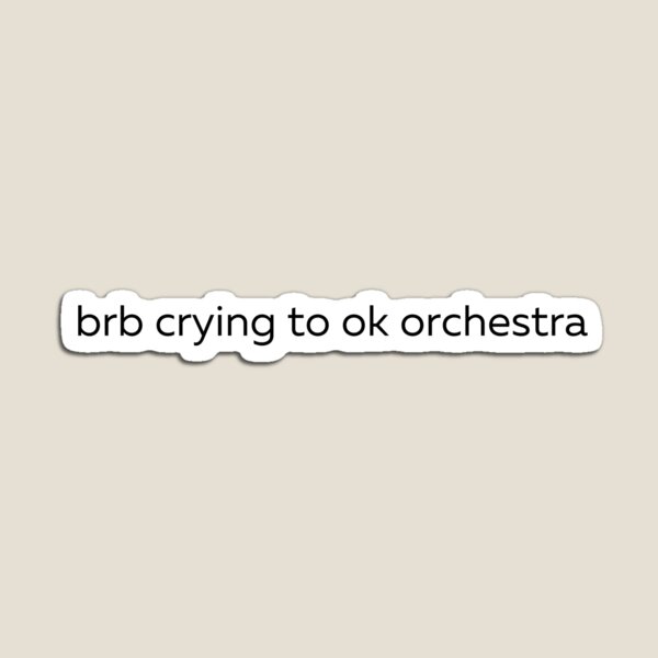Item preview, brb crying to oko designed and sold by ouiouiitslucyb1.