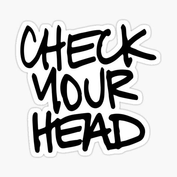 Check Your Head Sticker