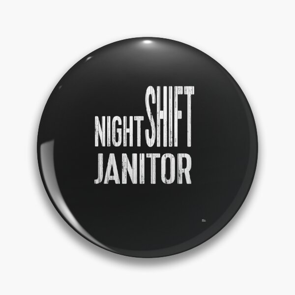 Item preview, Night Shift Janitor designed and sold by WowAllinOne.