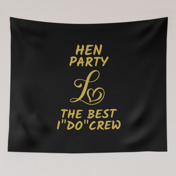 Item preview, HEN PARTY LOVE THE BEST I"DO"CREW designed and sold by kawrdesigns.