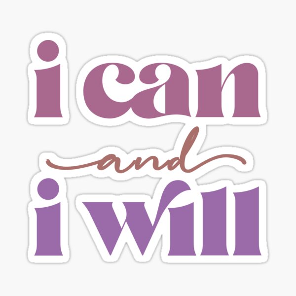 Item preview, I can and I will designed and sold by squishyrainbow.