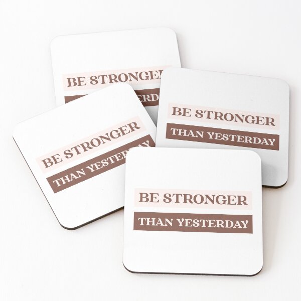 Item preview, Be Stronger Than Yesterday designed and sold by tshirtmania20.