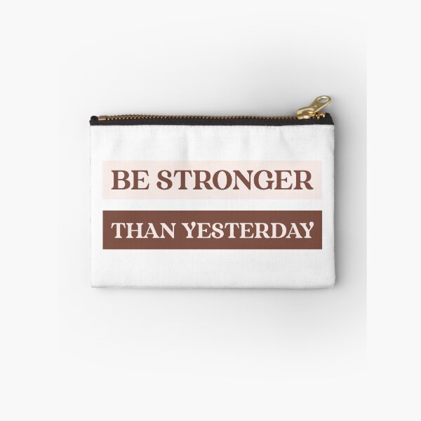 Item preview, Be Stronger Than Yesterday designed and sold by tshirtmania20.