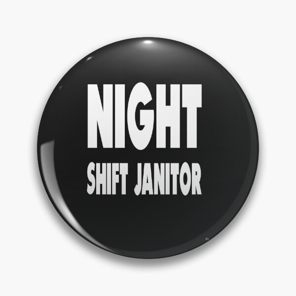 Item preview, Night Shift Janitor designed and sold by WowAllinOne.