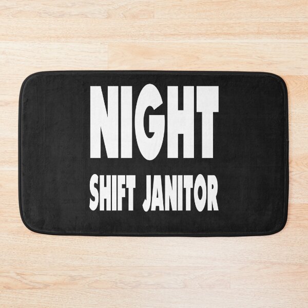 Item preview, Night Shift Janitor designed and sold by WowAllinOne.