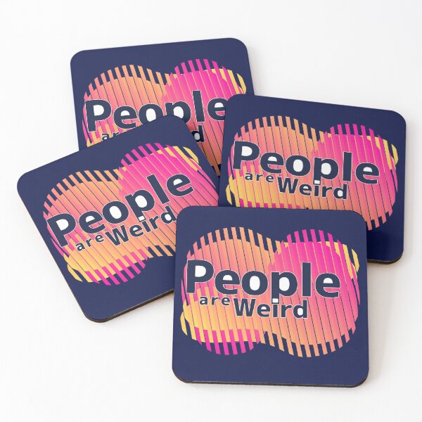 Item preview, People are weird 2 designed and sold by TheTrueOne.