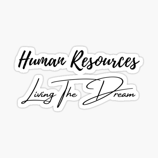 Artikel-Vorschau von Human Resources Den Traum leben, designt und verkauft von yeodesign  ⭐⭐⭐⭐⭐.