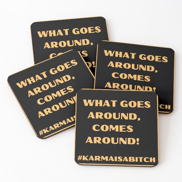 Item preview, WHAT GOES AROUND, COMES AROUND! designed and sold by HappinessWorld.