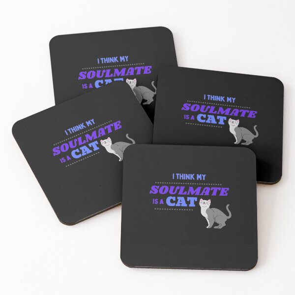 Item preview,  I think my SOULMATE is a CAT ( funny) designed and sold by WithAngela.