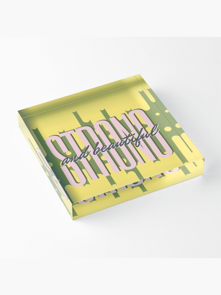 Thumbnail 3 of 5, Acrylic Block, Strong and Beautiful Pink Yellow Green designed and sold by DesignsbyEH.