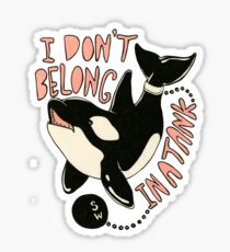 I Don't Belong In A Tank Sticker