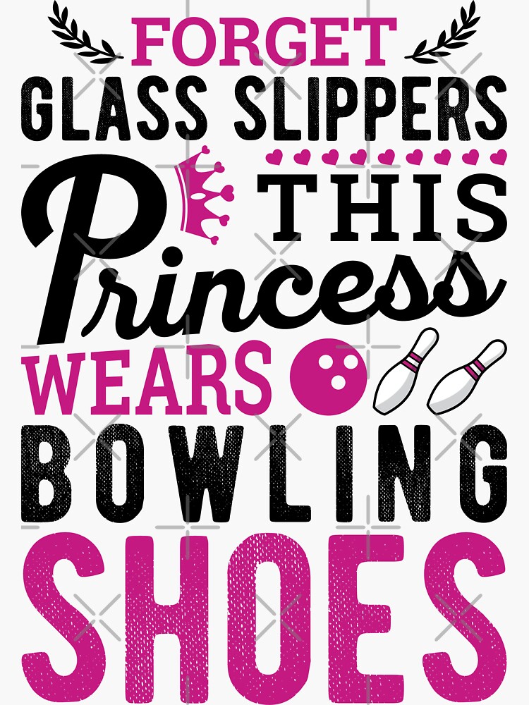 "Cute Princess Bowling Shoes Funny Bowls" Sticker for Sale by Yosefka20