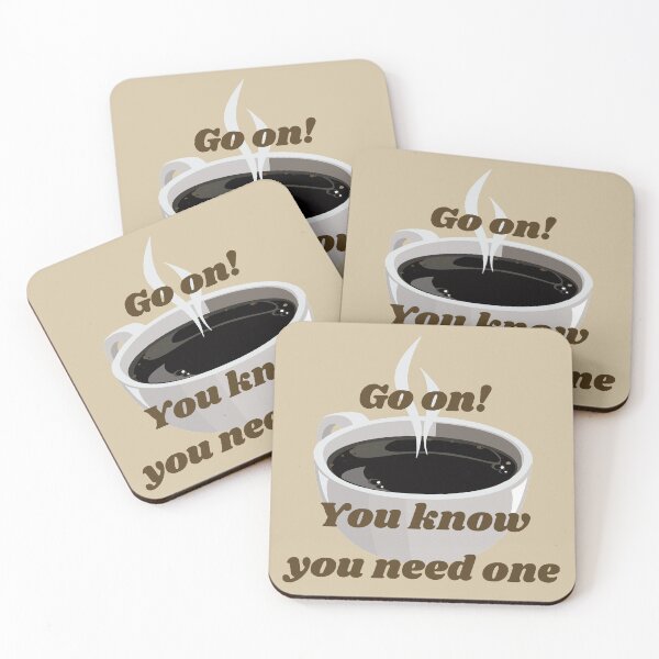 Item preview, Coffee, Go on! You know you need one #2 designed and sold by Hypnotees.