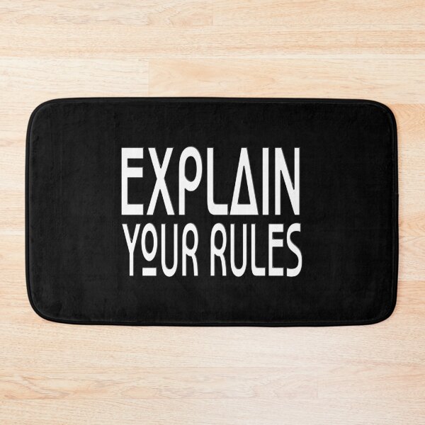 Item preview, EXPLAIN YOUR RULES designed and sold by Ralek.