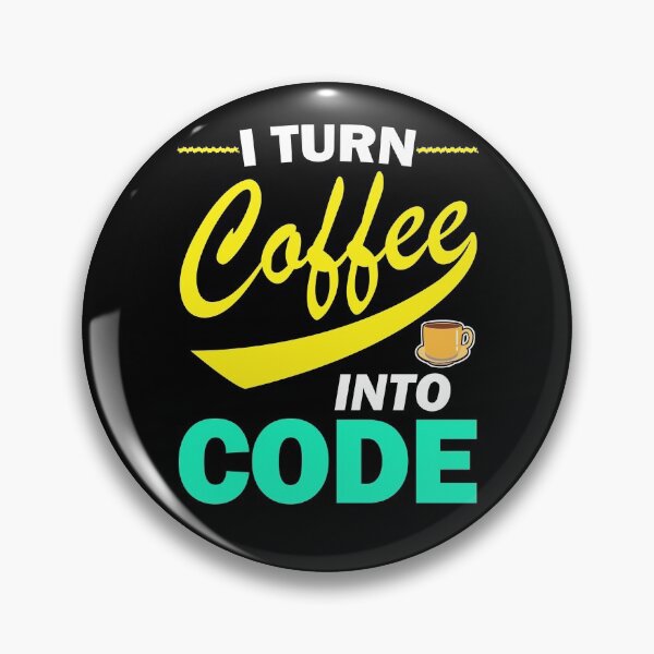 Item preview, I Turn Coffee Into Code Funny Programmer Quote designed and sold by vineeth.