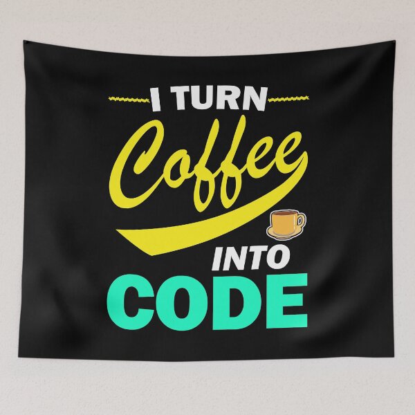 Item preview, I Turn Coffee Into Code Funny Programmer Quote designed and sold by vineeth.