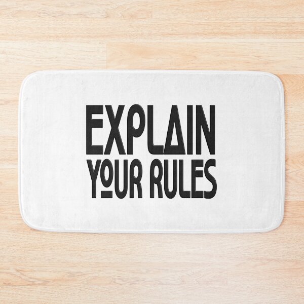 Item preview,  EXPLAIN YOUR RULES designed and sold by Ralek.
